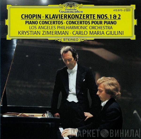 , Frédéric Chopin , Los Angeles Philharmonic Orchestra • Krystian Zimerman  Carlo Maria Giulini  - Klavierkonzerte Nos. 1 & 2 (Piano Concertos = Concertos Pour Piano)