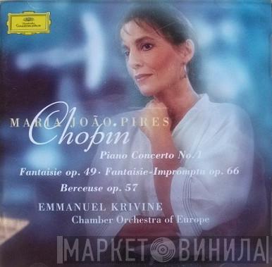 Frédéric Chopin, Maria-João Pires, Emmanuel Krivine, The Chamber Orchestra Of Europe - Piano Concerto No. 1 • Fantaisie Op. 49 • Fantaisie-Impromptu Op. 66 • Berceuse Op. 57
