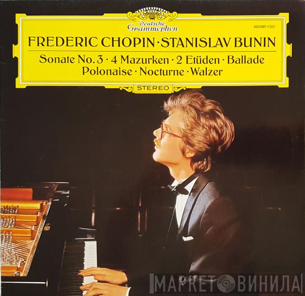 Frédéric Chopin, Stanislav Bunin - Sonate No. 3 • 4 Mazurken • 2 Etüden •  Ballade • Polonaise • Nocturne • Walzer