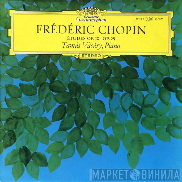 , Frédéric Chopin  Tamás Vásáry  - 24 Etudes Op. 10 And Op. 25