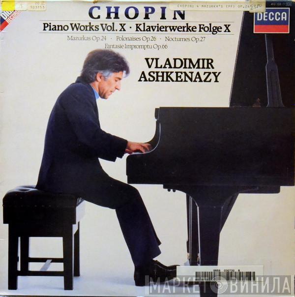 Frédéric Chopin, Vladimir Ashkenazy - Piano Works Vol. X = Klavierwerke Folge X