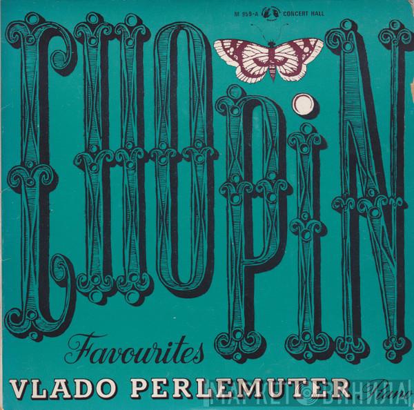 - Frédéric Chopin  Vlado Perlemuter  - Chopin Favourites