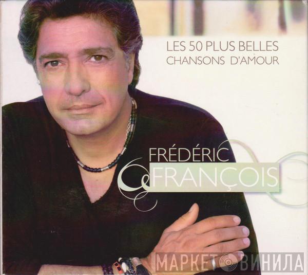  Frédéric François  - Les 50 Plus Belles Chansons D'amour