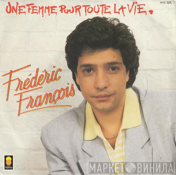  Frédéric François  - Une Femme Pour Toute La Vie