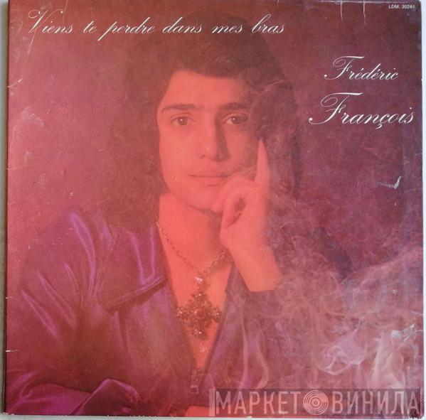  Frédéric François  - Viens Te Perdre Dans Mes Bras