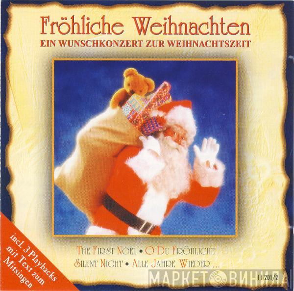  - Fröhliche Weihnachten - Ein Wunschkonzert Zur Weihnachtszeit