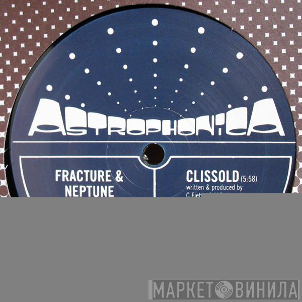 Fracture & Neptune - Clissold / Killerwhat?