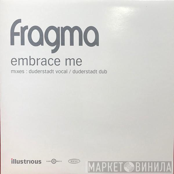 Fragma - Embrace Me