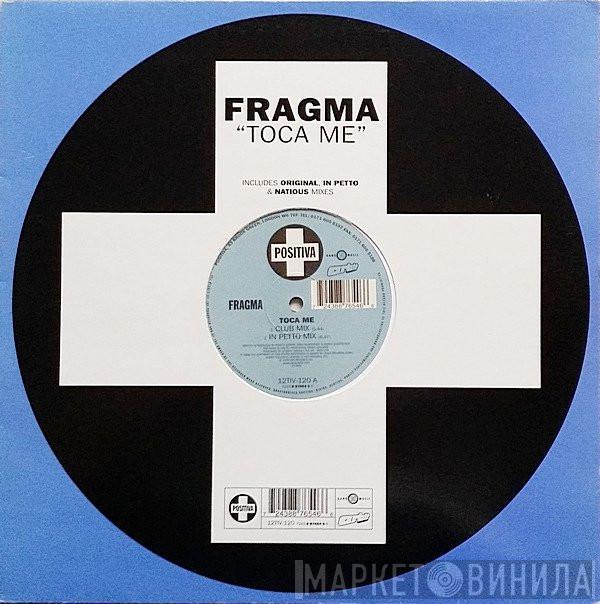 Fragma - Toca Me