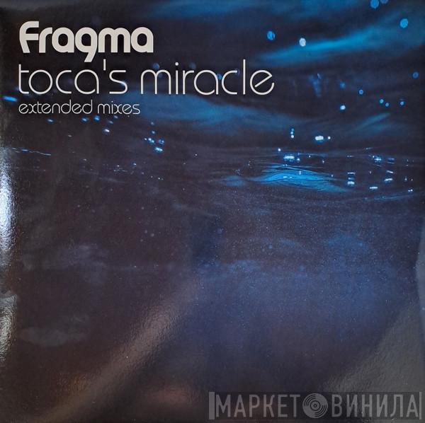 Fragma - Toca's Miracle (Extended Mixes)