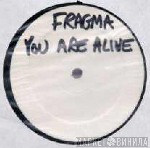 Fragma - You Are Alive