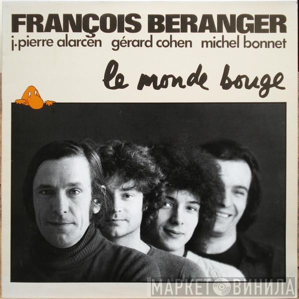 - François Béranger , Jean-Pierre Alarcen , Gérard Cohen  Michel Bonnet   - Le Monde Bouge