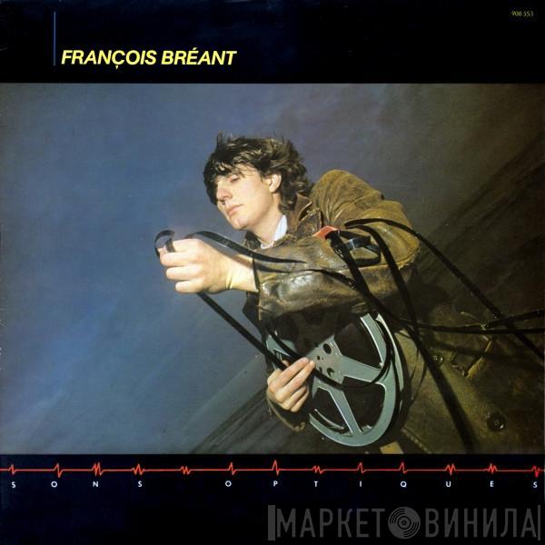  François Bréant  - Sons Optiques