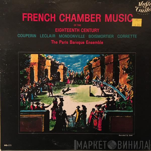 , François Couperin , Jean-Marie Leclair , Jean Joseph Cassanea De Mondonville , Joseph Bodin de Boismortier , Michel Corrette  Ensemble Baroque De Paris  - French Chamber Music Of The Eighteenth Century