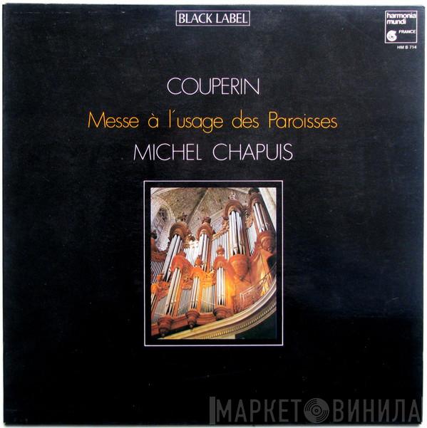 - François Couperin  Michel Chapuis  - Messe À L'Usage Des Paroisses