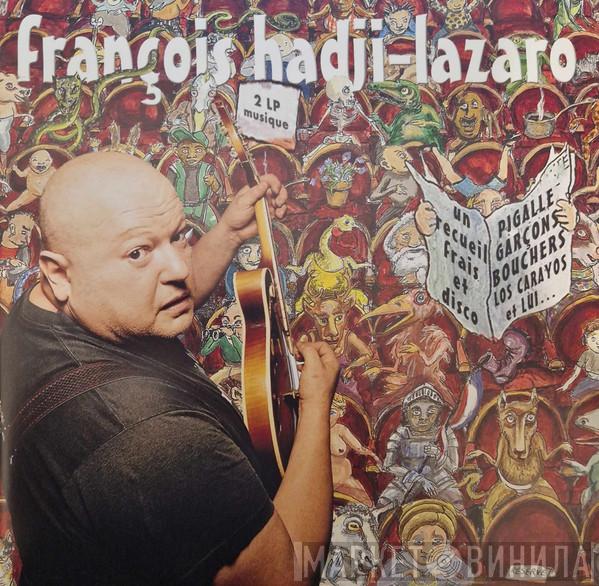 François Hadji-Lazaro, Pigalle, Les Garçons Bouchers - Un recueil frais et disco