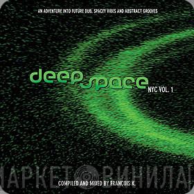 François Kevorkian - Deep Space NYC Vol.1