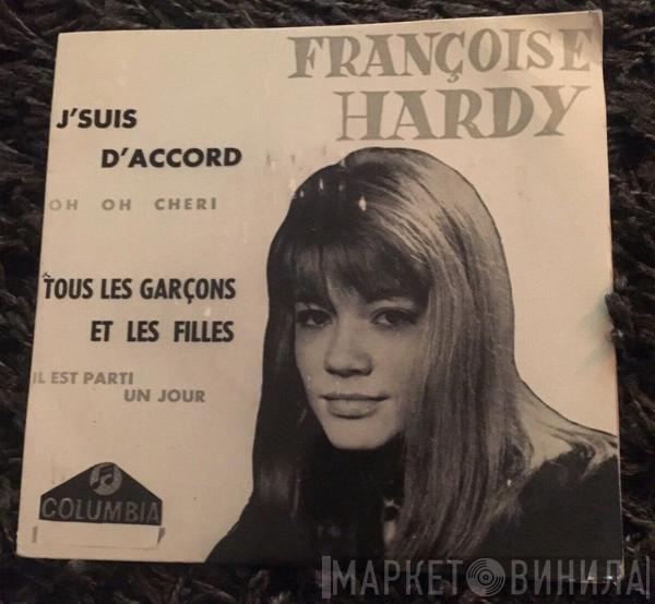  Françoise Hardy  - J'Suis D'Accord / Tous Les Garçons Et Les Filles