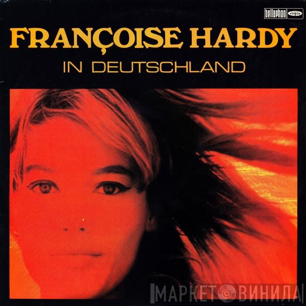 Françoise Hardy - Françoise Hardy In Deutschland