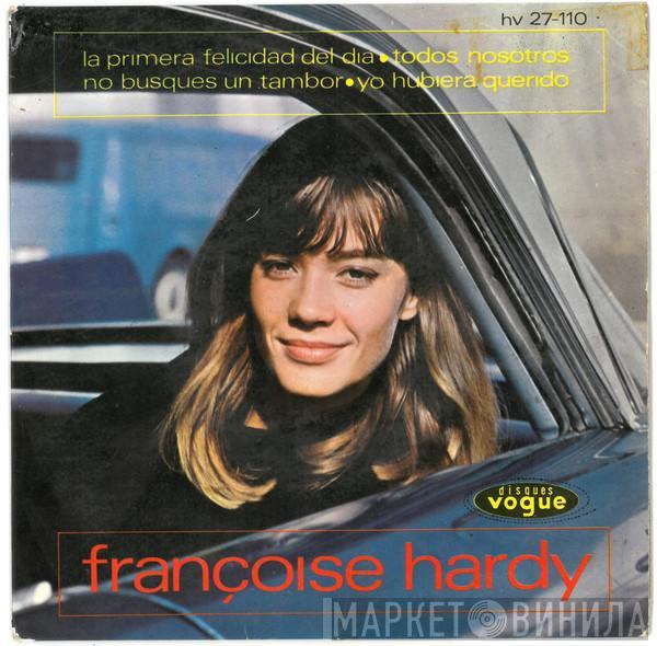 Françoise Hardy - La Primera Felicidad Del Dia