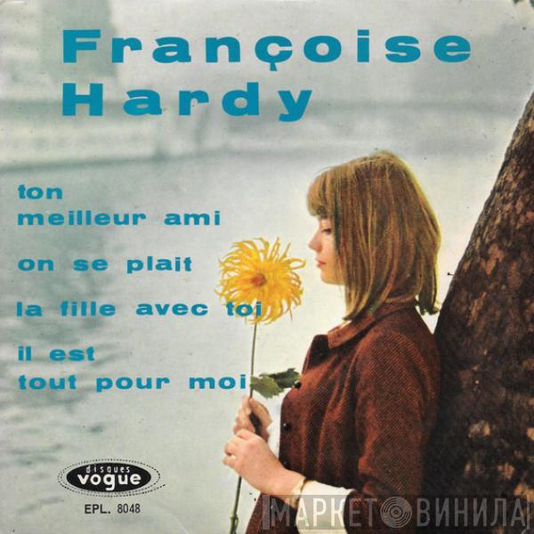 Françoise Hardy - Ton Meilleur Ami