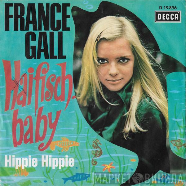  France Gall  - Haifischbaby / Hippie Hippie