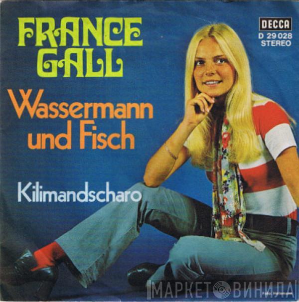 France Gall - Wassermann Und Fisch / Kilimandscharo