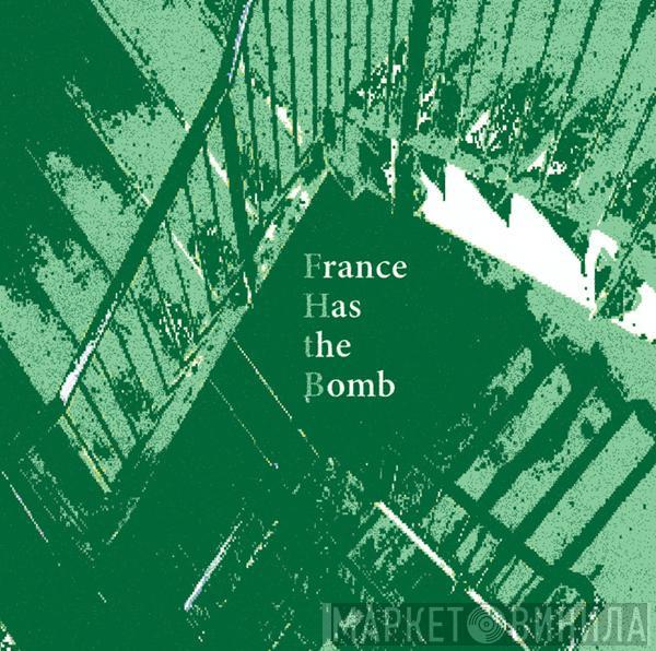 France Has The Bomb - Invisible Angle