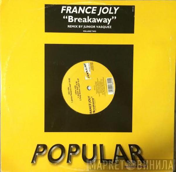 France Joli - Breakaway Volume 2 (Remix By Junior Vasquez)