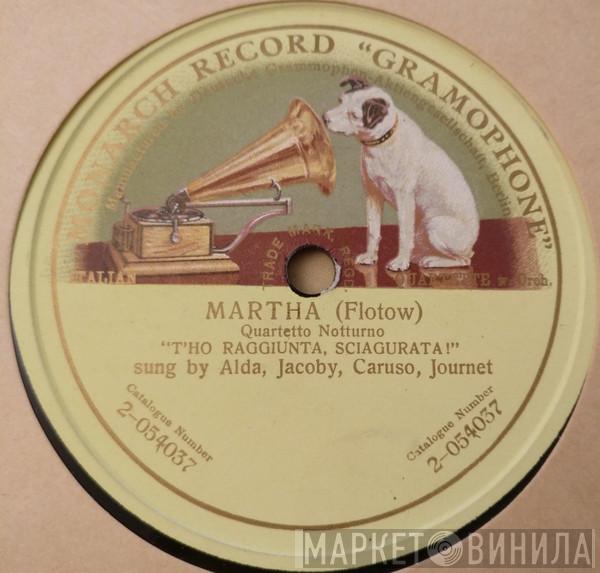 - Frances Alda - Josephine Jacoby - Enrico Caruso  Marcel Journet  - Martha-Quartetto Notturno