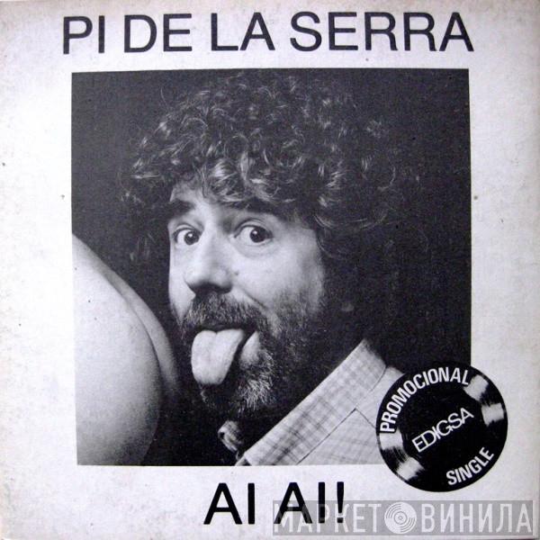 Francesc Pi De La Serra - Ai Ai!