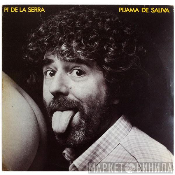 Francesc Pi De La Serra - Pijama De Saliva