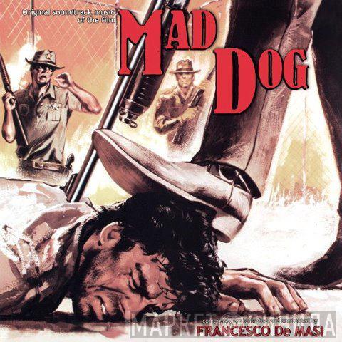  Francesco De Masi  - Mad Dog