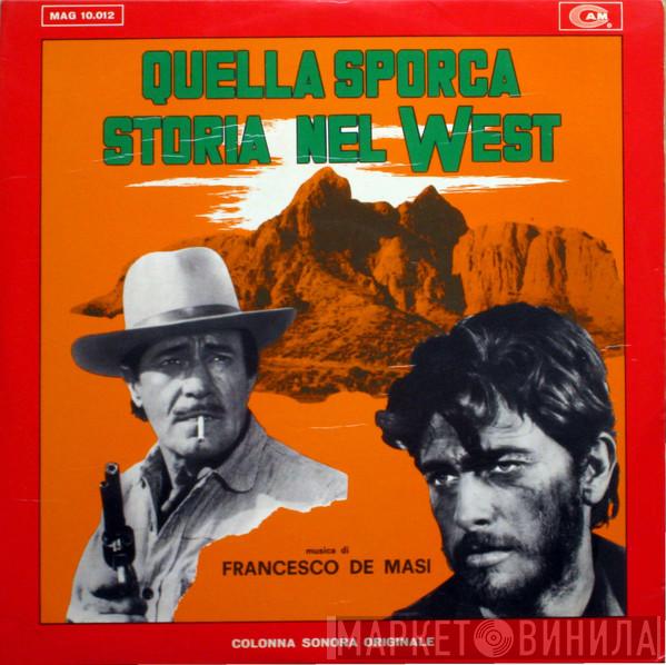  Francesco De Masi  - Quella Sporca Storia Nel West