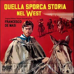  Francesco De Masi  - Quella Sporca Storia Nel West
