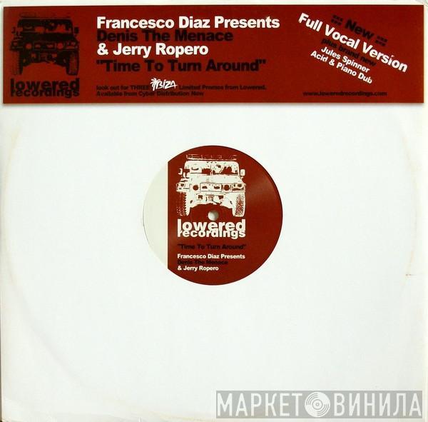 Francesco Diaz, Jerry Ropero & Denis The Menace - Time To Turn Around