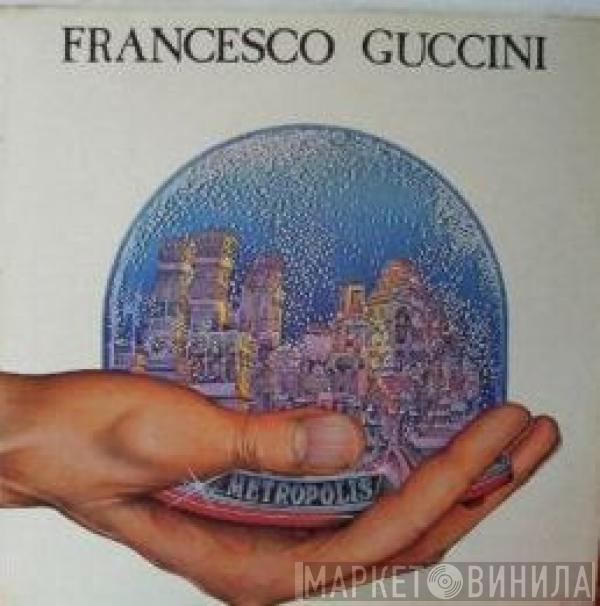 Francesco Guccini - Metropolis