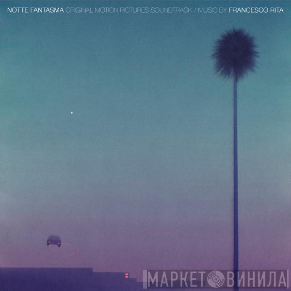 Francesco Rita - Notte Fantasma