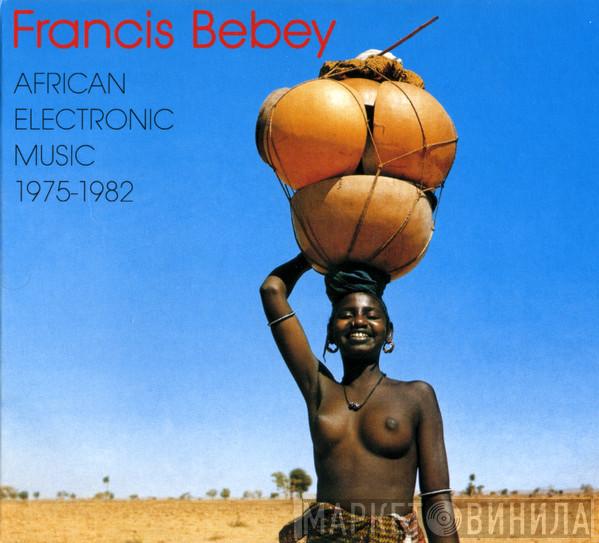  Francis Bebey  - African Electronic Music 1975-1982