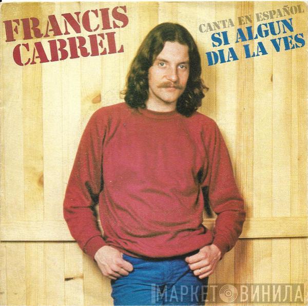 Francis Cabrel - Canta En Español - Si Algun Dia La Ves