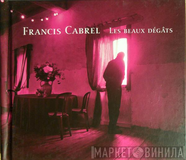 Francis Cabrel - Les Beaux Dégâts