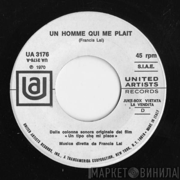  Francis Lai  - Un Homme Qui Me Plait / Concerto Pour La Fin D'un Amour
