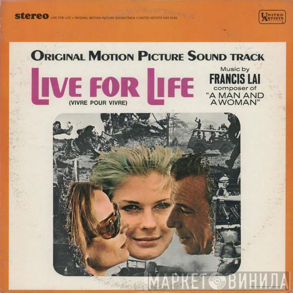 Francis Lai - Live For Life = Vivre Pour Vivre (Original Motion Picture Soundtrack)