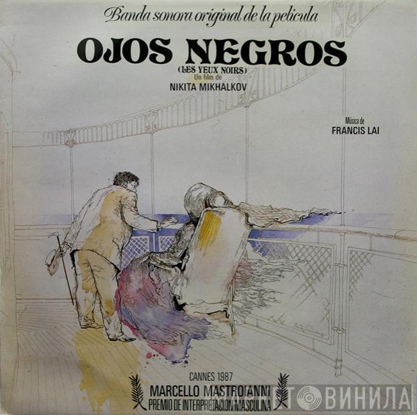 Francis Lai - Ojos Negros = Les Yeux Noirs (Banda Sonora Original De La Pelicula)