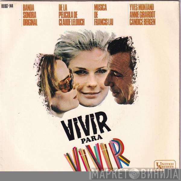 Francis Lai - Vivir Para Vivir = Vivre Pour Vivre (Banda Sonora Original De La Película)
