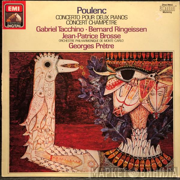 Francis Poulenc, Gabriel Tacchino, Bernard Ringeissen, Jean-Patrice Brosse, Orchestre Philharmonique De Monte-Carlo, Georges Prêtre - Concerto Pour Deux Pianos / Concert Champêtre