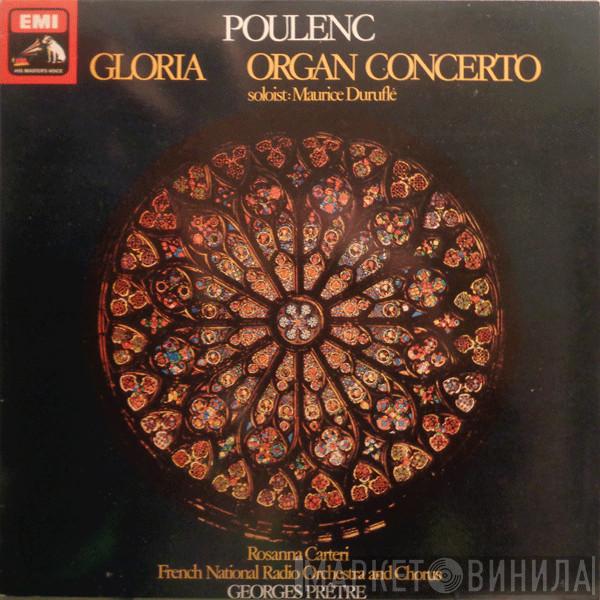 Francis Poulenc, Maurice Duruflé, Rosanna Carteri, Orchestre National De France, Chœur de Radio France, Georges Prêtre - Gloria / Organ Concerto
