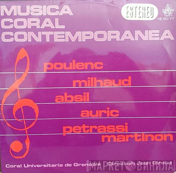 , Francis Poulenc , Darius Milhaud , Jean Absil , Georges Auric , Goffredo Petrassi - Jean Martinon , Director : Grenoble University Choir  Jean Giroud  - Musica Coral Contemporanea