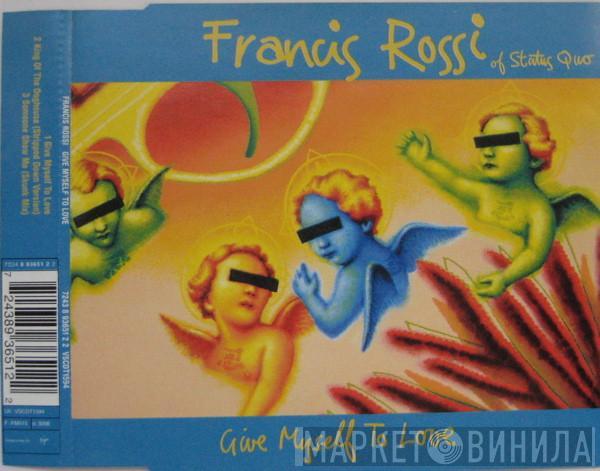 Francis Rossi - Give Myself To Love