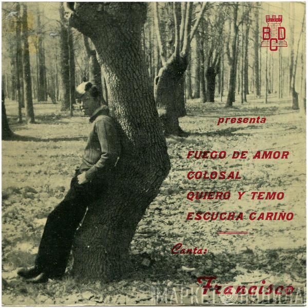 Francisco  - Fuego De Amor